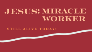 Miracles of Jesus – January 25, 2026